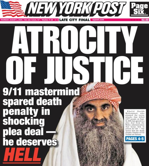 New York Post cover for Thursday, August 1, 2024. Front Page. Atrocity of Justice. 9/11 mastermind spared death penalty in shocking plea deal - he deserves HELL